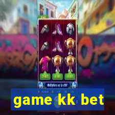 game kk bet